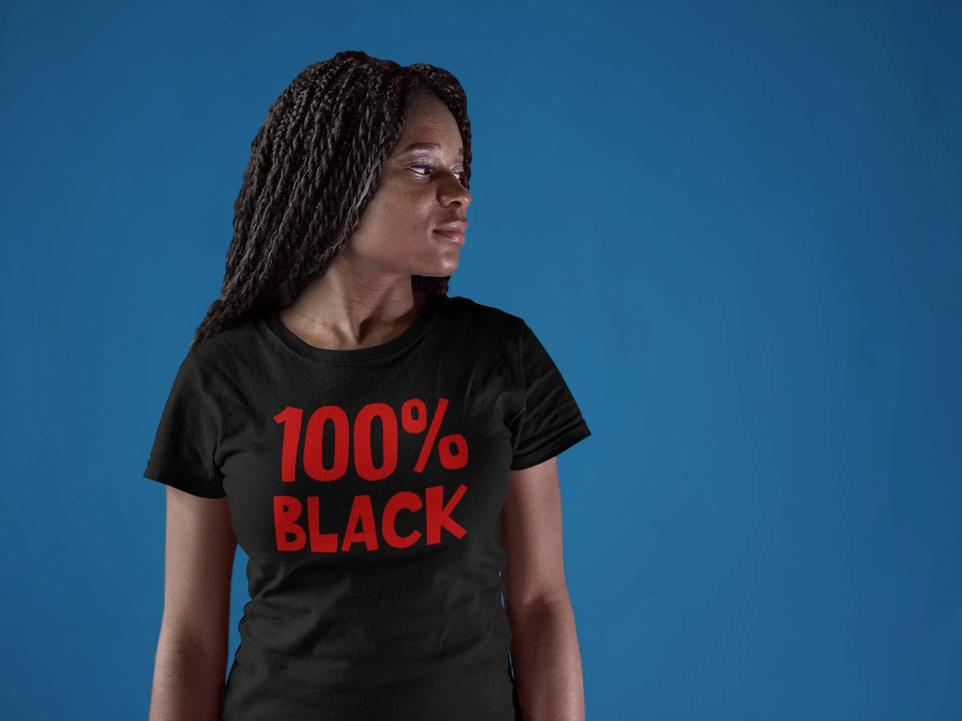 100% Black Shirt | Unisex or Ladies | Vinyl or DTG